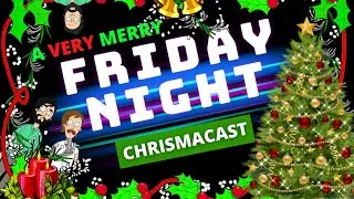 FNF #022 - A Very Merry Christmacast (Christmas Special)