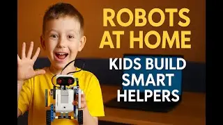 Robots at Home: Kids Build Smart Helpers with AI | Fun STEM Learning