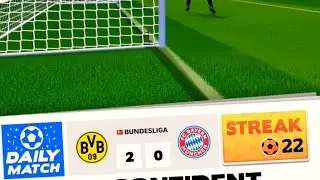 Score! Hero 2022. Daily match Event. Streak . STEAK. 22 ✌️Dortmund Vs. Fc Bayern /4/12/2021