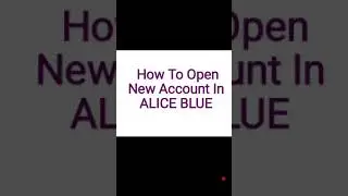 Trading Account Opening Process In ALICE BLUE l Wow!!! Too Easiest Way to Opening Account l