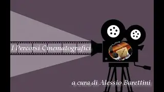 I Percorsi Cinematografici: 