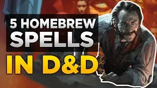 5 Homebrew Spells in D&D