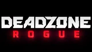 Deadzone Rogue | 1st Time