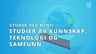 Studier av Kunnskap, Teknologi og Samfunn (STS) | NTNU