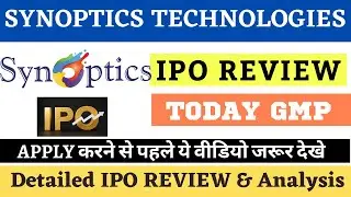 Synoptics technologies Limited IPO Review | Synoptics Ltd, IPO Analysis, GMP : Apply or Avoid?