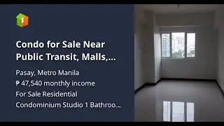 Condo for Sale Near Public Transit, Malls, and Universities