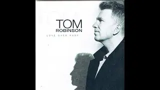 TOM ROBINSON &ndash; Love Over Rage (1994) FULL ALBUM - Rock, Pop Rock