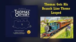 Thomas Gets Branch Line Theme 1 Hour Loop | Music Of Thomas' Odyssey