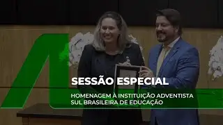 Sess&atilde;o Especial - Homenagem &agrave; Institui&ccedil;&atilde;o Adventista Sul Brasileira de Educa&ccedil;&atilde;o - 17/11/25