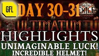 Path of Exile 3.14: ULTIMATUM DAY #30-31 Highlights UNIMAGINABLE LUCK, INCREDIBLE HELMET and more...
