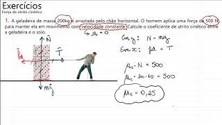 Aula 27 - Dinâmica: Atrito Cinético (exercícios)
