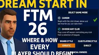 Dream Start in FTM 26: Where & How Every Player Should Begin!
