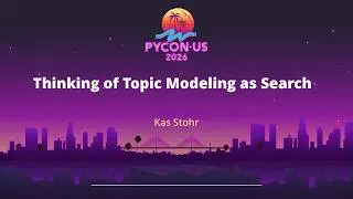 Thinking of Topic Modeling as Search - Kas Stohr