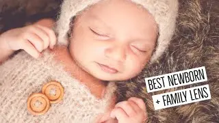 THE ABSOLUTE BEST LENS FOR NEWBORN AND FAMILY PHOTOGRAPHY - NIKON 24-70MM F2.8
