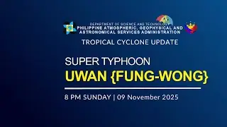 Press Briefing : Super Typhoon UWAN {FUNG-WONG} at 8 PM | November 09, 2025 - Sunday