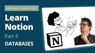 Notion Databases: Everything you ever need to know II Full Notion Tutorial for Beginners Part 4
