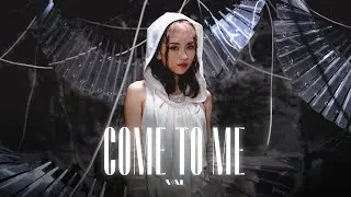 VAL - Come To Me (Official Music Video)