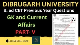 B Ed CET Previous Year Questions||Dibrugarh University||Most Important for DU CET/GU B Ed