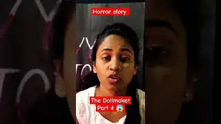 The Dollmaker short Horror | part 4 👹😱| #horrorstory  #short #story #shortfeed #viral
