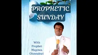 PROPHETIC SUNDAY