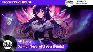 Xomu - Tera(AKBeatz Remix) I AKBeatz
