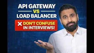 Are you Confused between Load Balancer and API Gateway in System Design interviews?