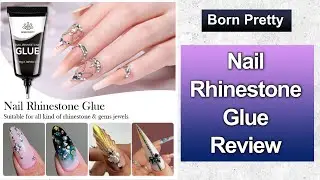 Born Pretty - Nail Rhinestone Glue Review || 22% Discount Code MMX20