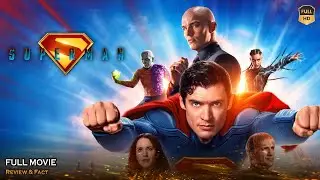 Superman Full Movie In English | New Hollywood Movie | Review & Facts