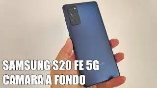 Samsung S20 FE - Camara a fondo