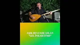AŞIK BEYZADE ASLAN#SENDE SEVİYORSUN#GEL İNKAR ETME##UHHHH