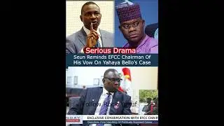 EFCC chairman vs Yahaya Bello on CHANNELS TV with Seun