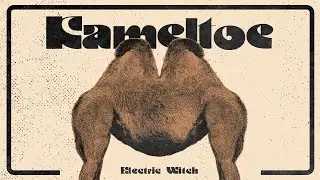 Kameltoe : Electric Witch