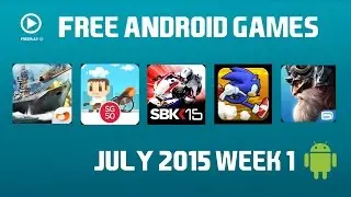 Free Android Games July 2015 Week 1 - Einfo Games Freeplay