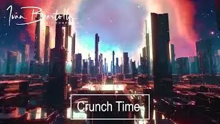 Crunch Time | Music By Ivan Bertolla | heroic music | guitar music| hybrid music |