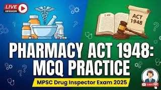 Pharmacy Act 1948 MCQ Practice 🔥 | MPSC Drug Inspector 2026 Preparation | Live Session