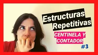 BUCLES controlados por CENTINELA y CONTADOR 🤪🖥️| Introducción a los ALGORITMOS y la PROGRAMACIÓN #11