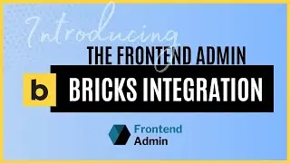 Using Bricks Builder with Frontend Admin for content management. Wordpress Tutorial + FREE Template