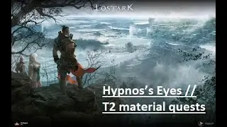 Hypnos&rsquo;s Eyes  // T2 material quests