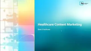 Webinar: Healthcare Content Marketing Best Practices