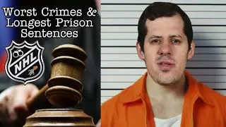 BEHIND BARS : NHL Worst Crimes & Longest Prison Sentences of All Time