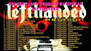 Koleksi Lagu Terbaik Kumpulan Lefthanded