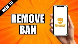 How to Remove Grindr Ban On Mobile