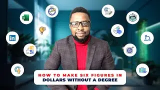 Earn 6 Figures Without a Degree: How to Earn 6 Figures in Dollars Without a College Degree