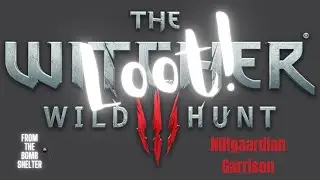 Looting the Nilfgaardian Garrison  Witcher 3 The Wild Hunt Hidden Loot Locations