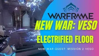 WARFRAME ELECTRIFIED FLOOR PUZZLE - NEW WAR - VESO QUEST