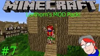 Minecraft. Lorthorn's Mod Pack ep. 7 -  Technical Difficulty
