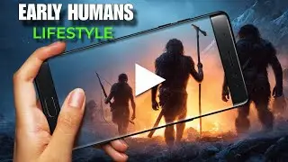 How Early Humans Survived Without Civilization&rdquo; पहले इंसान की ज़िंदगी