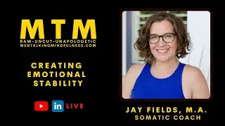 Men Talking Mindfulness: Creating Emotional Stability with Jay Fields