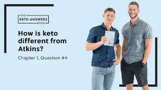 How is keto different from Atkins? (Chapter 1, Question #4 Keto Answers)