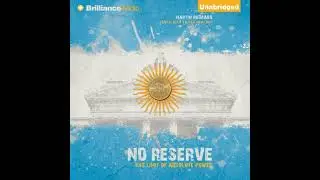 No Reserve: The Limit of Absolute Power - Mart&iacute;n Redrado